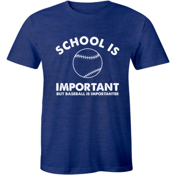 Half It Other - School Important But Baseball Importanter T-shirt Half It Other - School Important But Baseball Importanter T-shirt